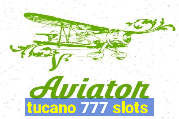 tucano 777 slots